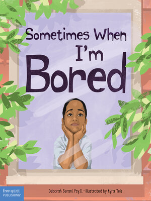 cover image of Sometimes When I'm Bored